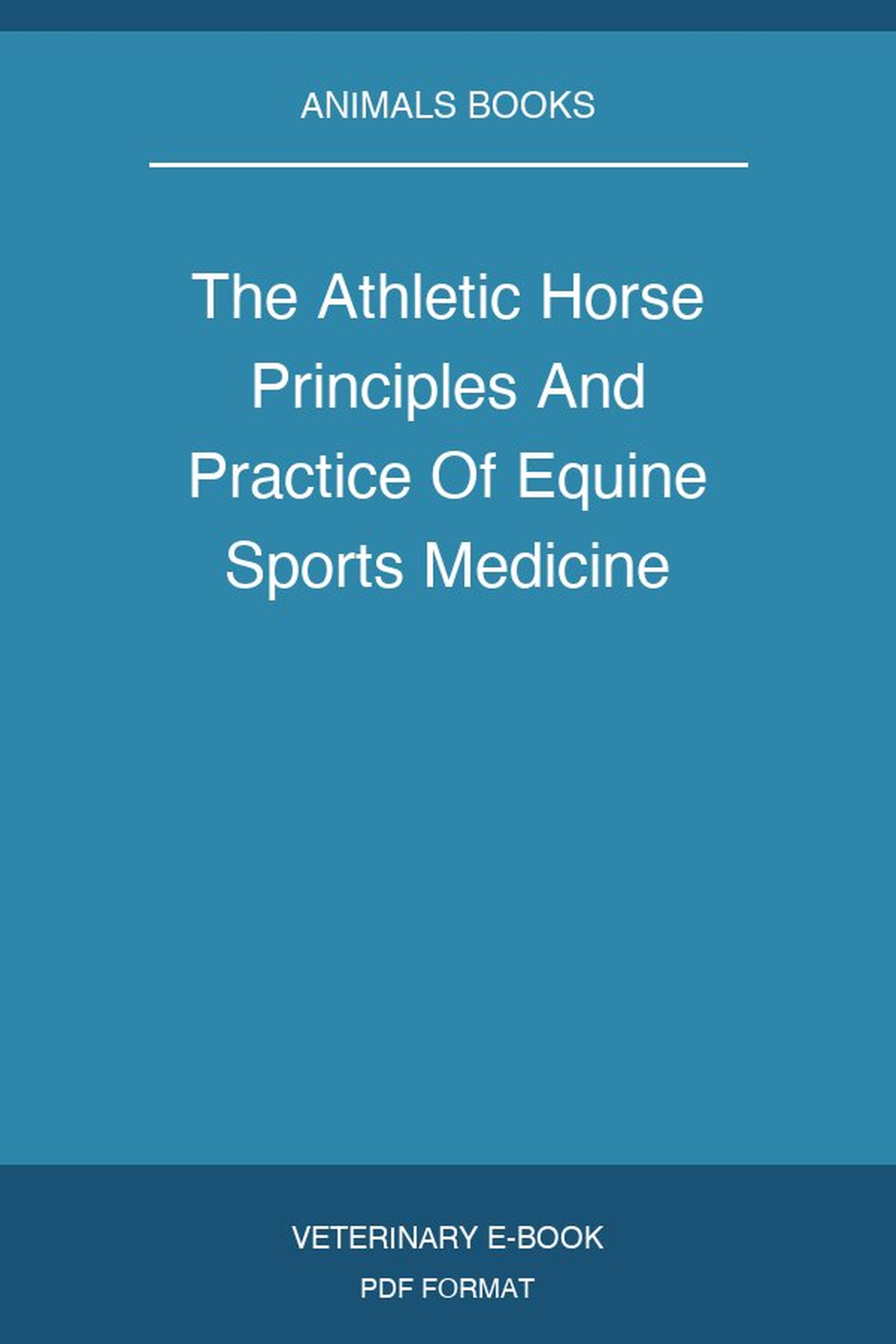 The Athletic Horse Principles And Practice Of Equine Sports Medicine