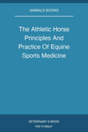 The Athletic Horse Principles And Practice Of Equine Sports Medicine