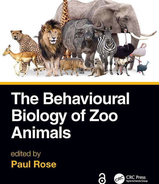 The Behavioural Biology of Zoo Animals
