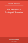 The Behavioural Ecology Of Parasites