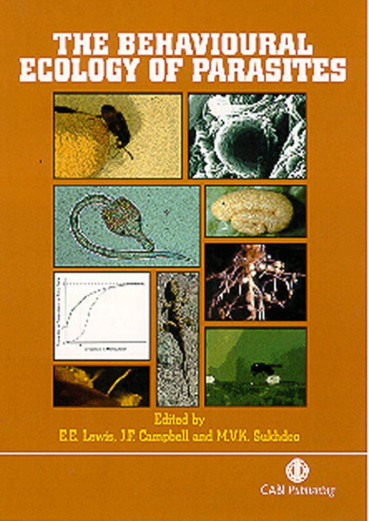 The Behavioural Ecology Of Parasites