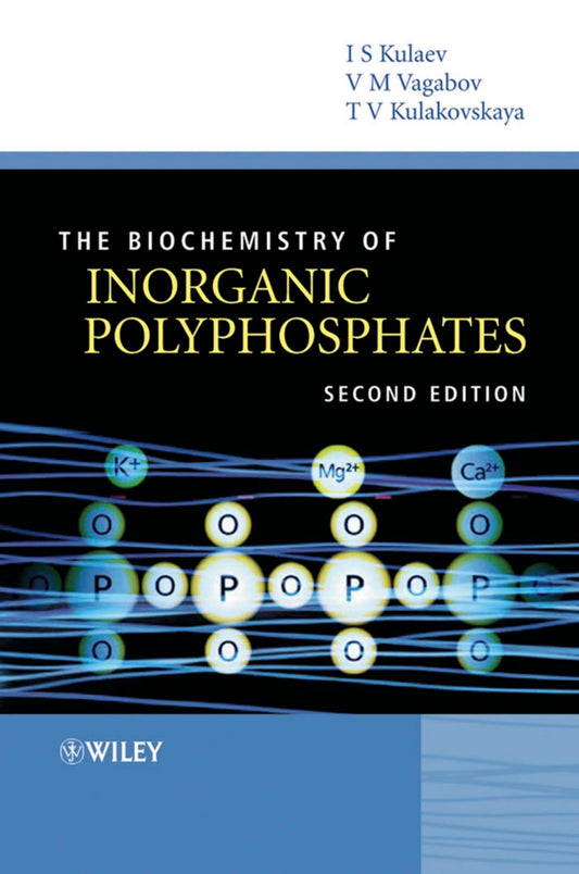 The Biochemistry Of Inorganic Polyphosphates 2nd Edition