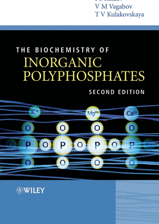 The Biochemistry Of Inorganic Polyphosphates 2nd Edition