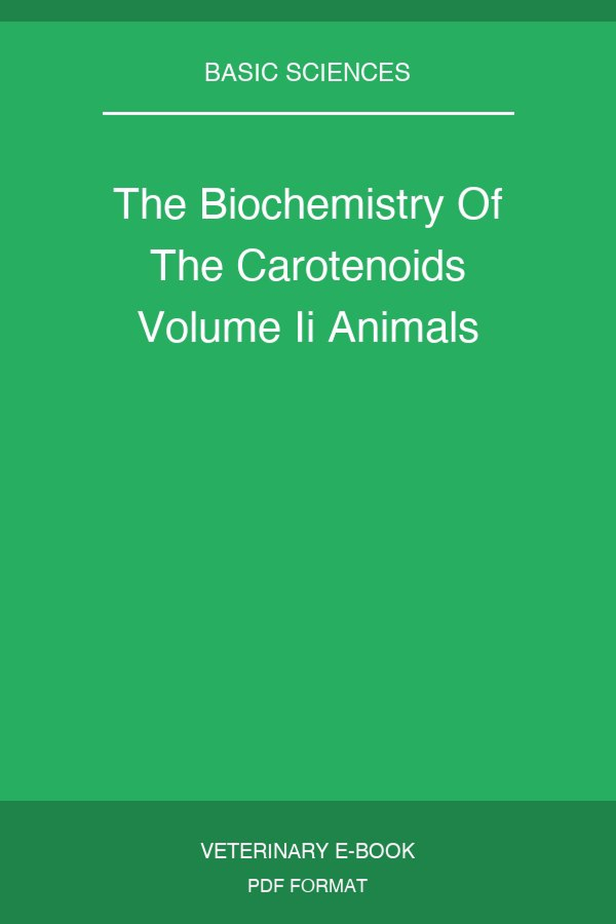 The Biochemistry Of The Carotenoids Volume Ii Animals