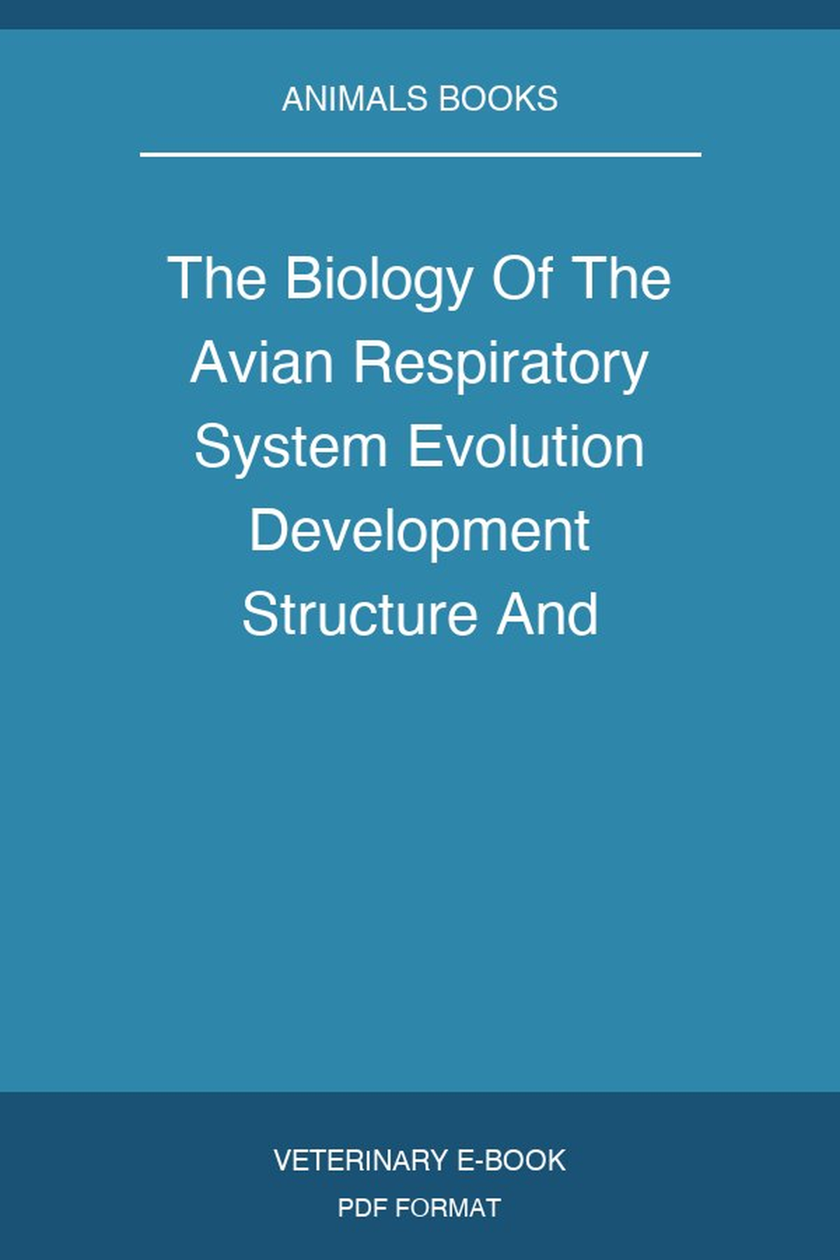 The Biology Of The Avian Respiratory System Evolution Development Structure And Function