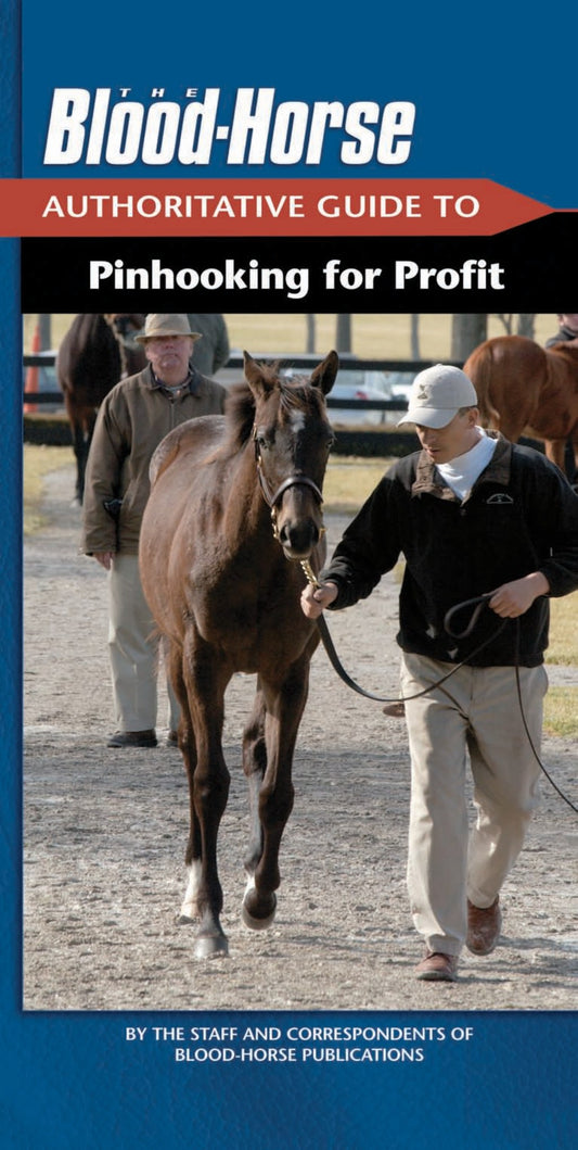 The Blood Horse Authoritative Guide To Pinhooking For Profit