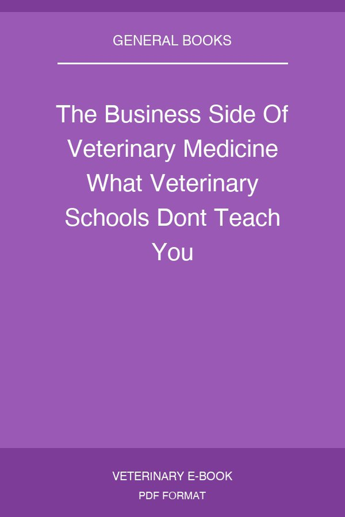 The Business Side Of Veterinary Medicine What Veterinary Schools Dont Teach You