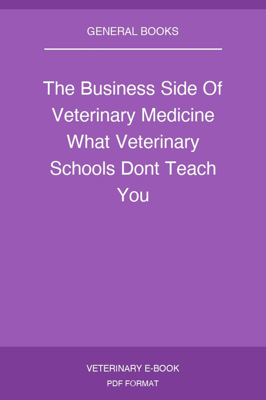 The Business Side Of Veterinary Medicine What Veterinary Schools Dont Teach You