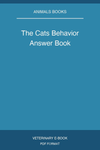 The Cats Behavior Answer Book