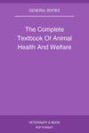 The Complete Textbook Of Animal Health And Welfare