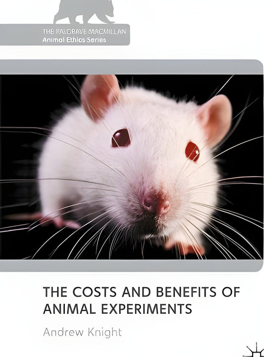 The Costs And Benefits Of Animal Experiments