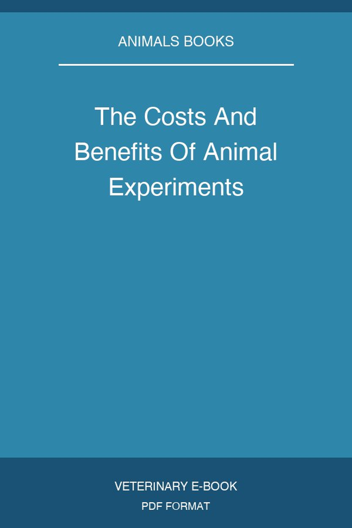 The Costs And Benefits Of Animal Experiments