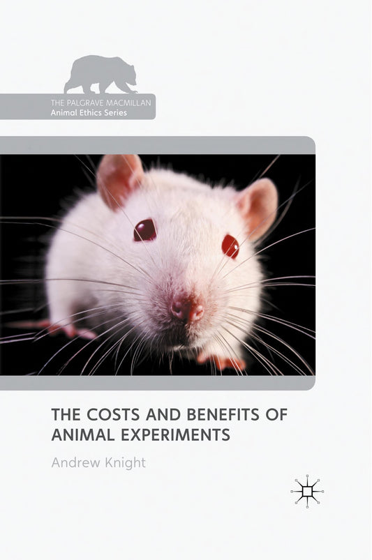 The Costs And Benefits Of Animal Experiments