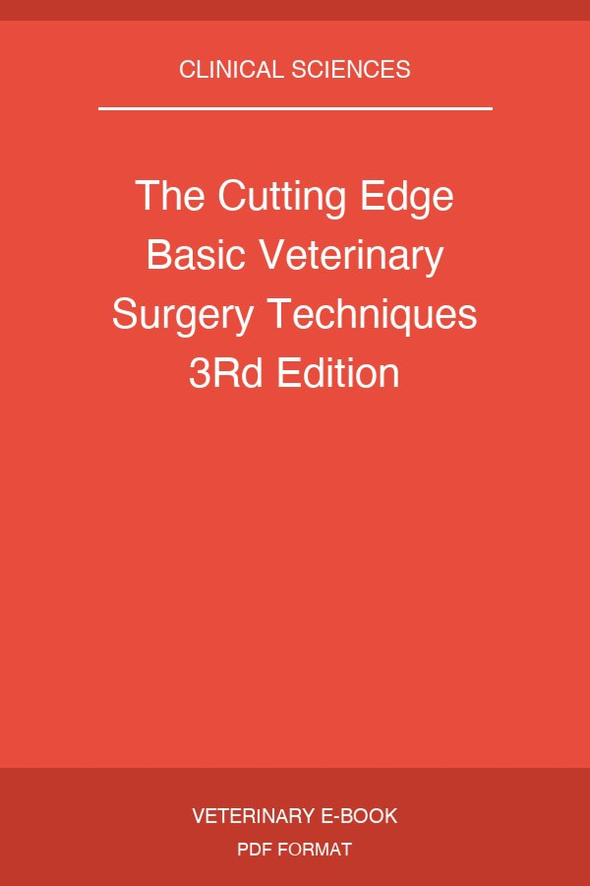 The Cutting Edge Basic Veterinary Surgery Techniques 3rd Edition