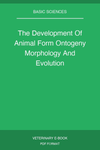 The Development Of Animal Form Ontogeny Morphology And Evolution