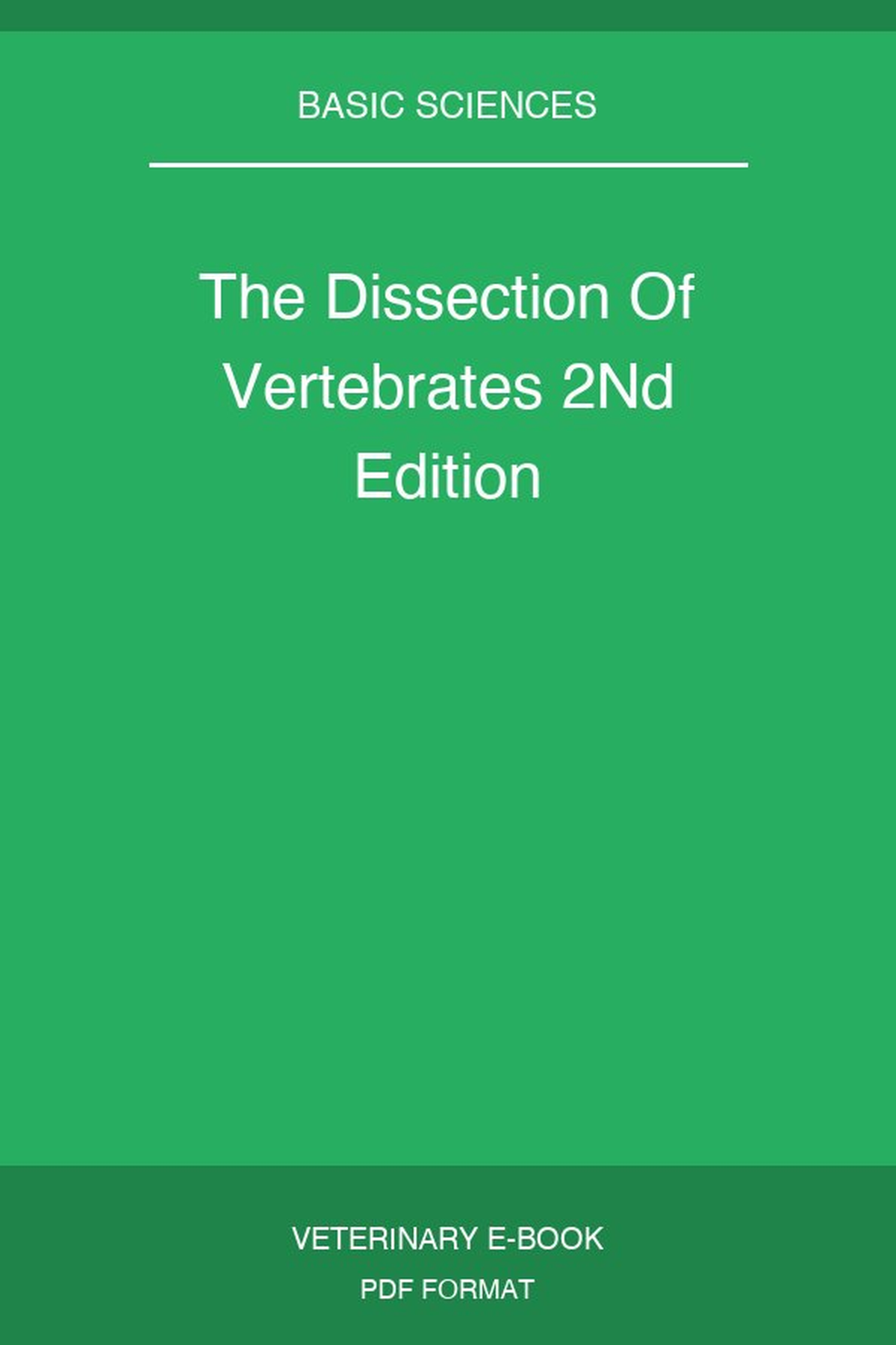 The Dissection Of Vertebrates 2Nd Edition
