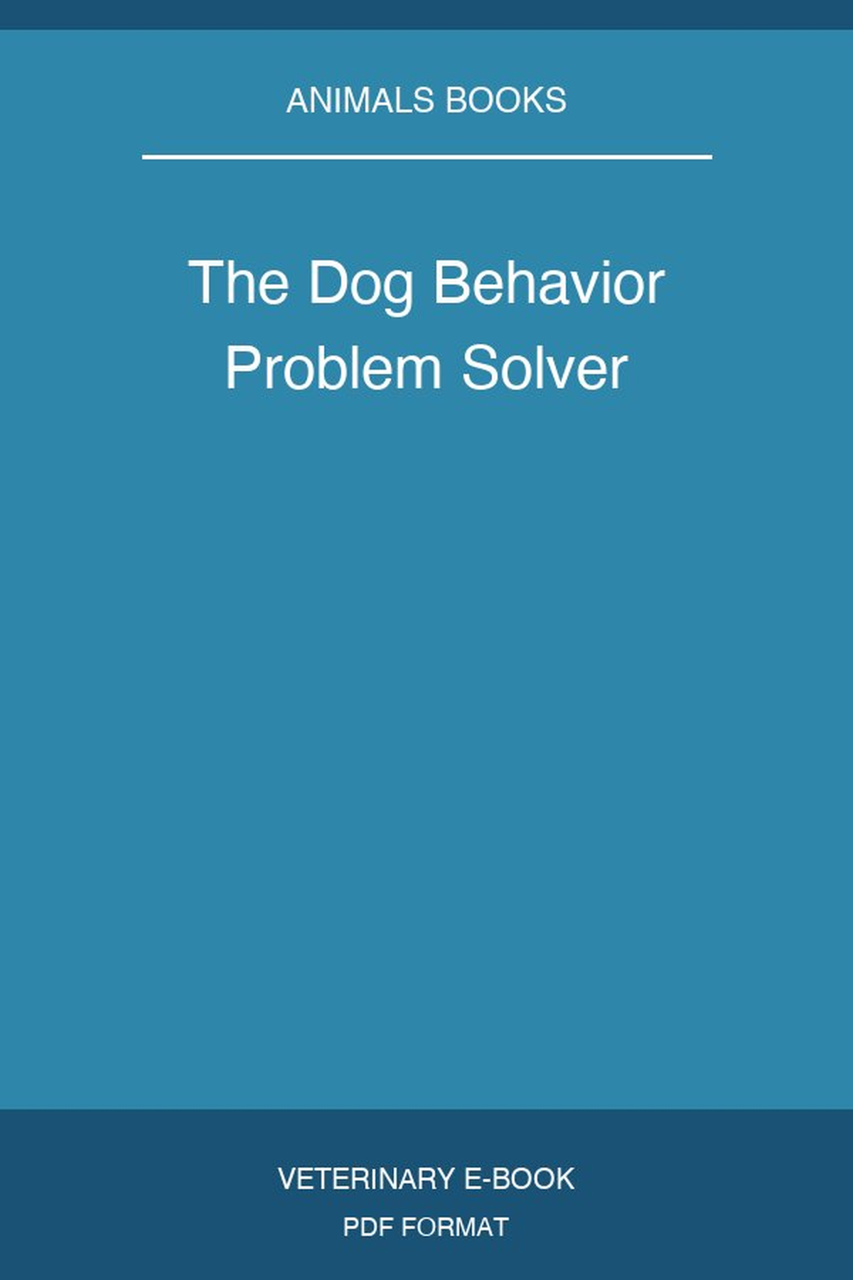 The Dog Behavior Problem Solver