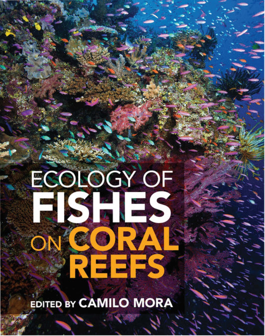 The Ecology Of Fishes On Coral Reefs