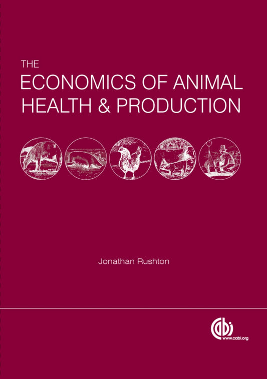 The Economics Of Animal Health And Production