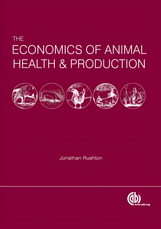 The Economics Of Animal Health And Production