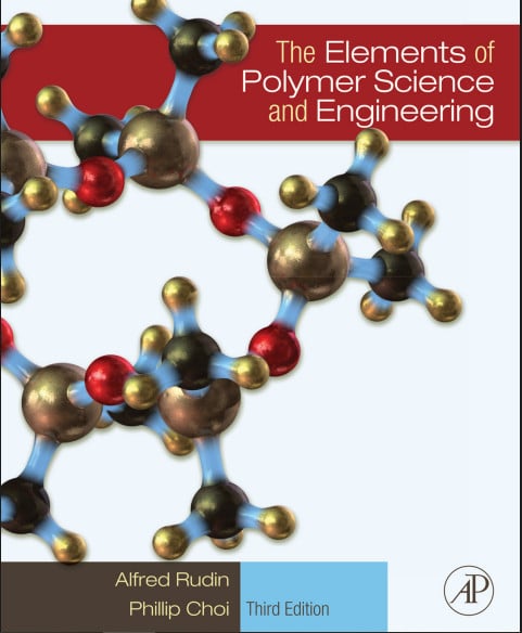 The Elements Of Polymer Science And Engineering