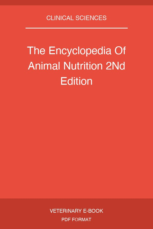 The Encyclopedia Of Animal Nutrition 2Nd Edition