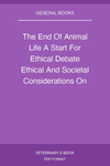 The End Of Animal Life A Start For Ethical Debate Ethical And Societal Considerations On Killing Animals