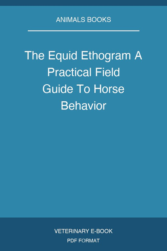 The Equid Ethogram A Practical Field Guide To Horse Behavior
