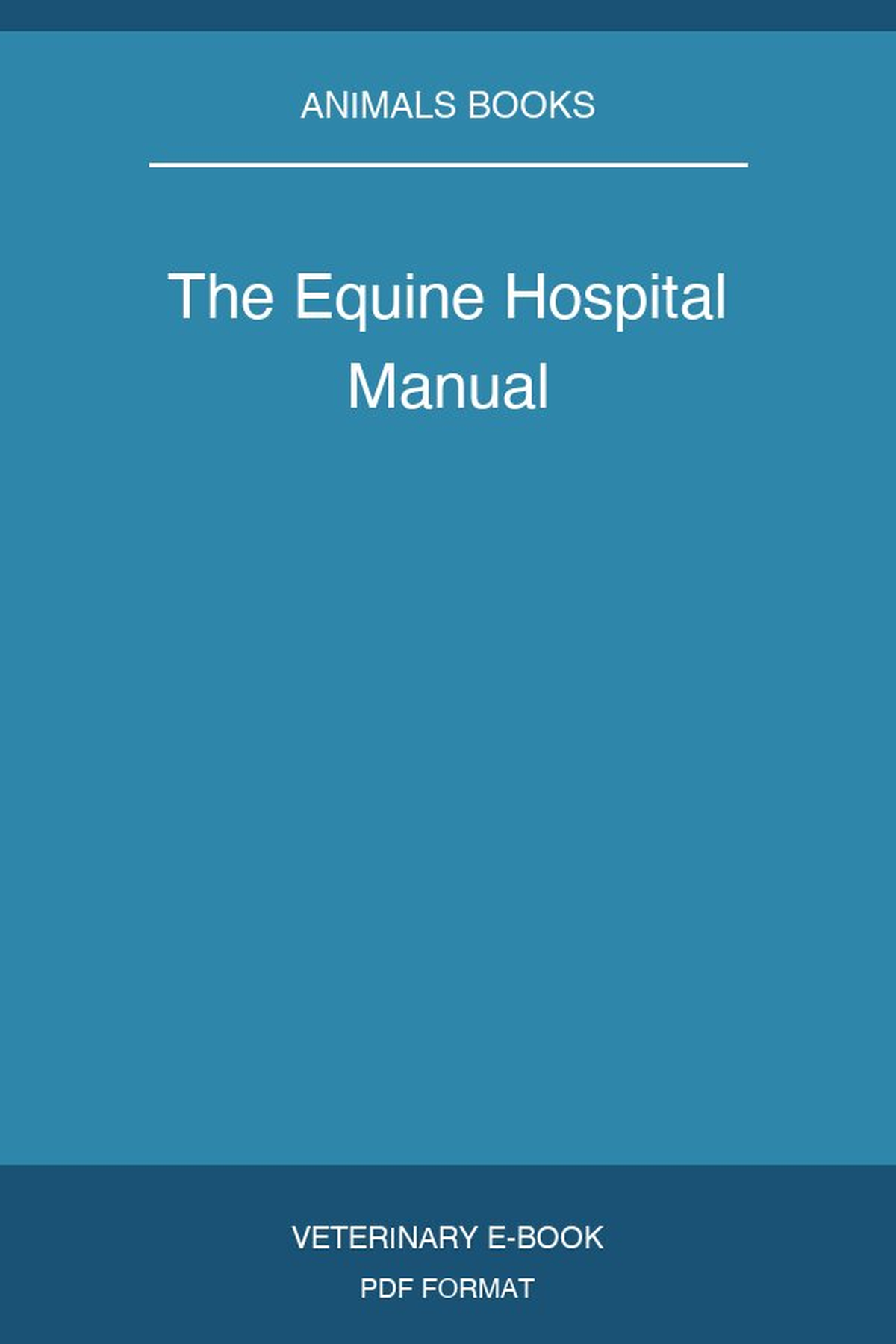 The Equine Hospital Manual