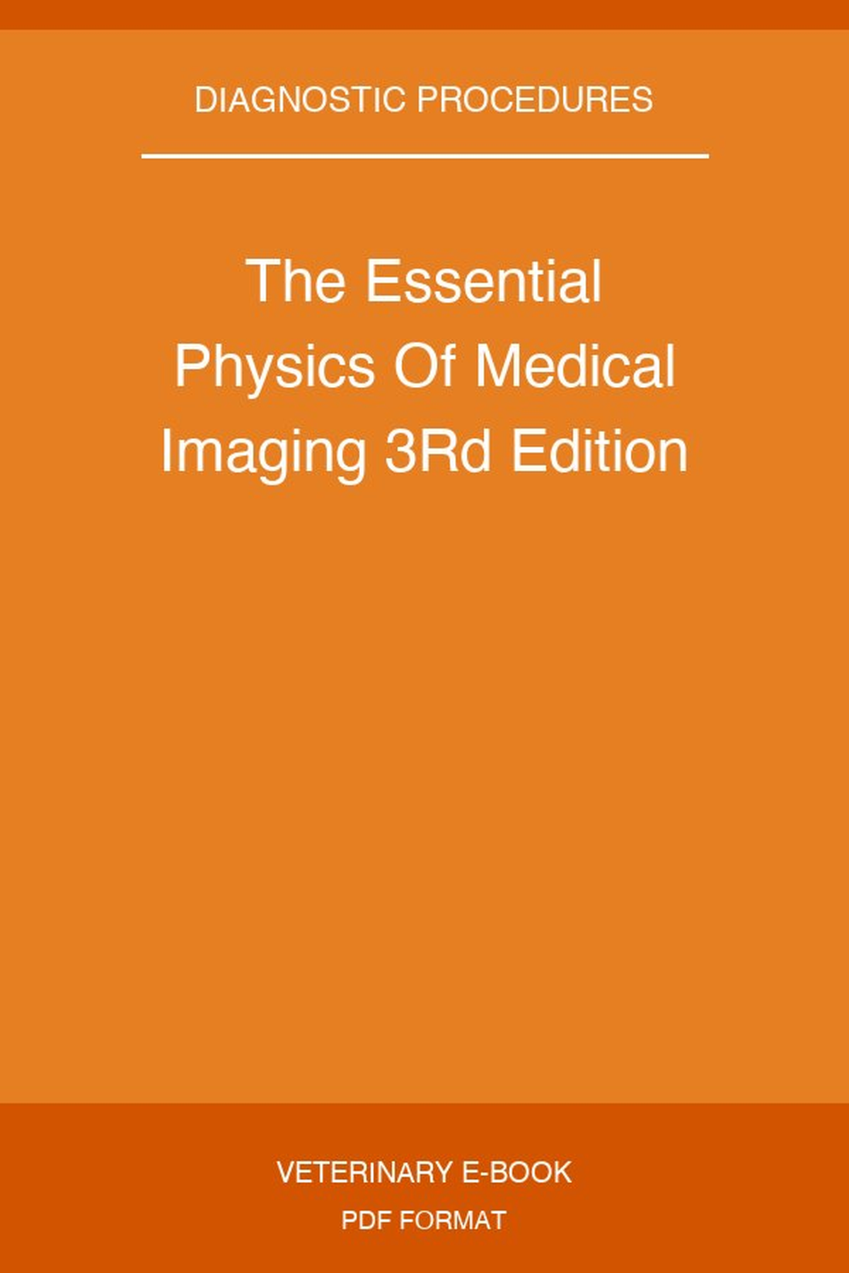 The Essential Physics Of Medical Imaging 3Rd Edition