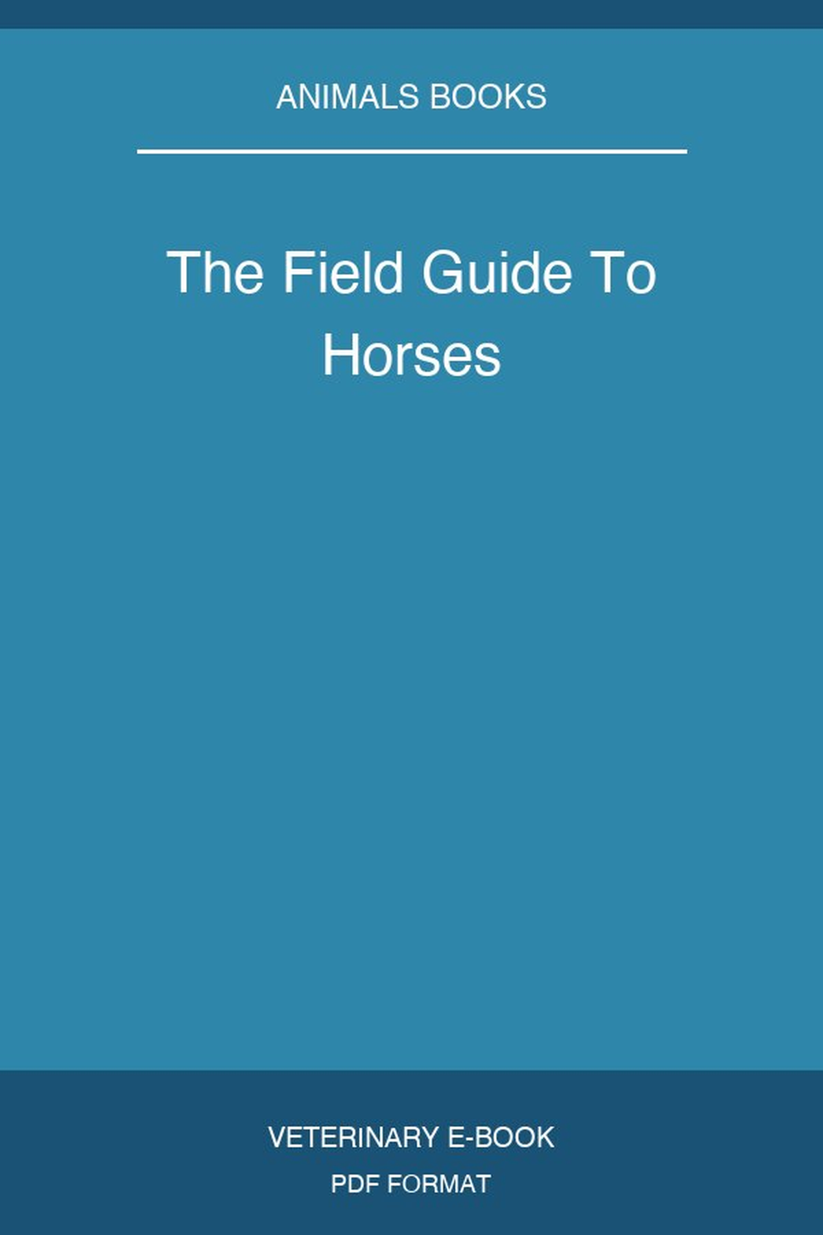 The Field Guide To Horses