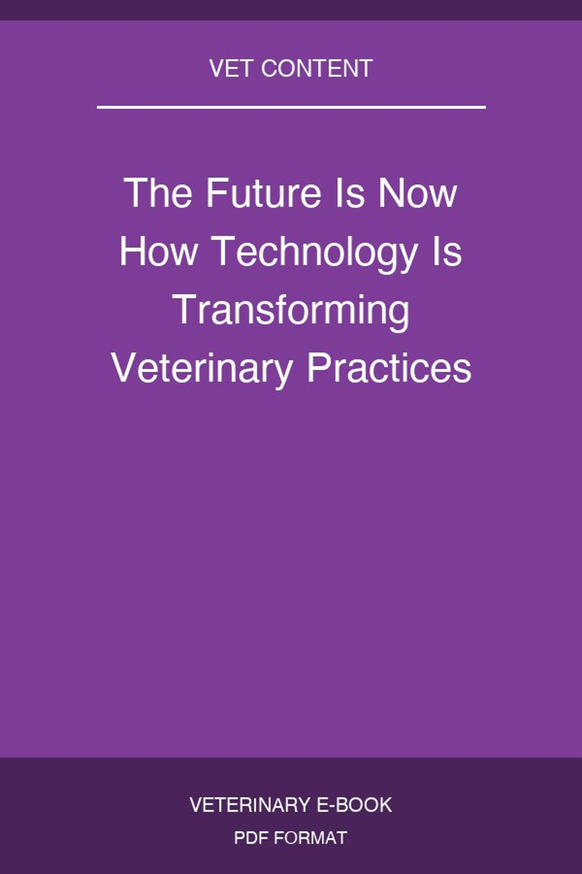 The Future Is Now How Technology Is Transforming Veterinary Practices