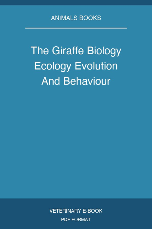 The Giraffe Biology Ecology Evolution And Behaviour