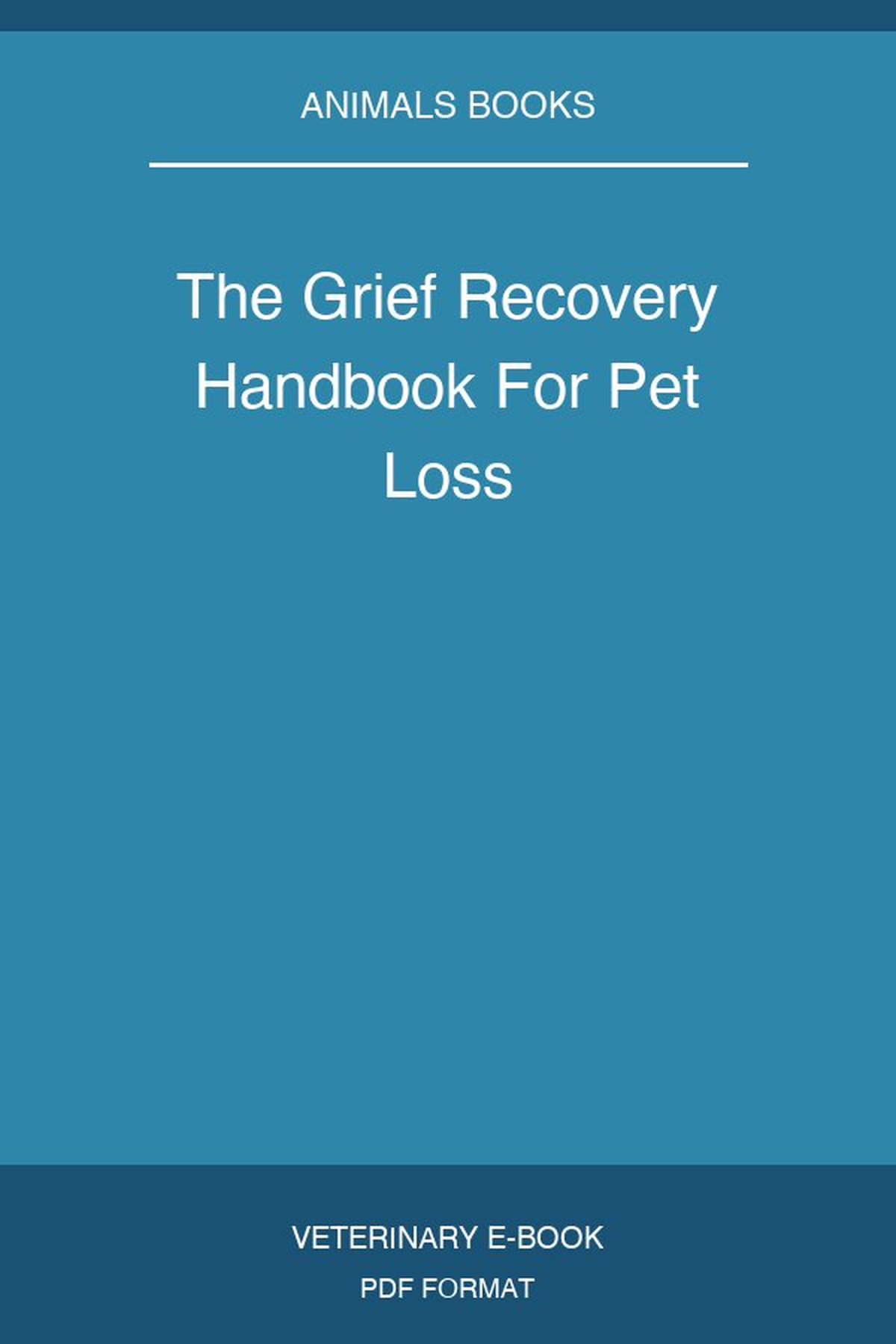 The Grief Recovery Handbook For Pet Loss