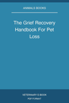 The Grief Recovery Handbook For Pet Loss