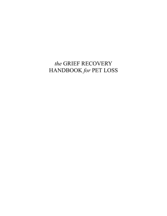 The Grief Recovery Handbook For Pet Loss
