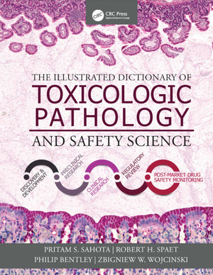 The Illustrated Dictionaries Of Toxicologic Pathologys And Safety Science