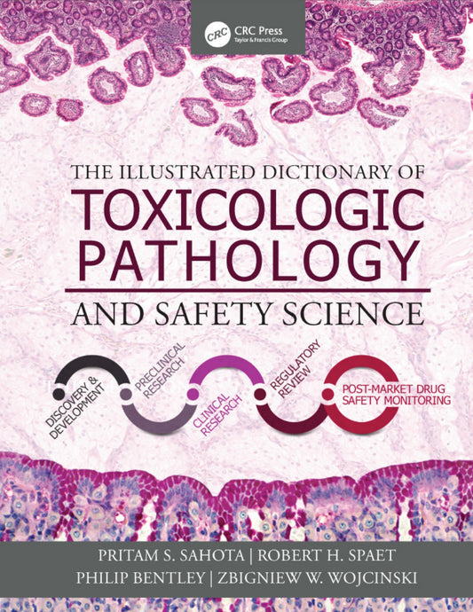 The Illustrated Dictionaries Of Toxicologic Pathologys And Safety Science