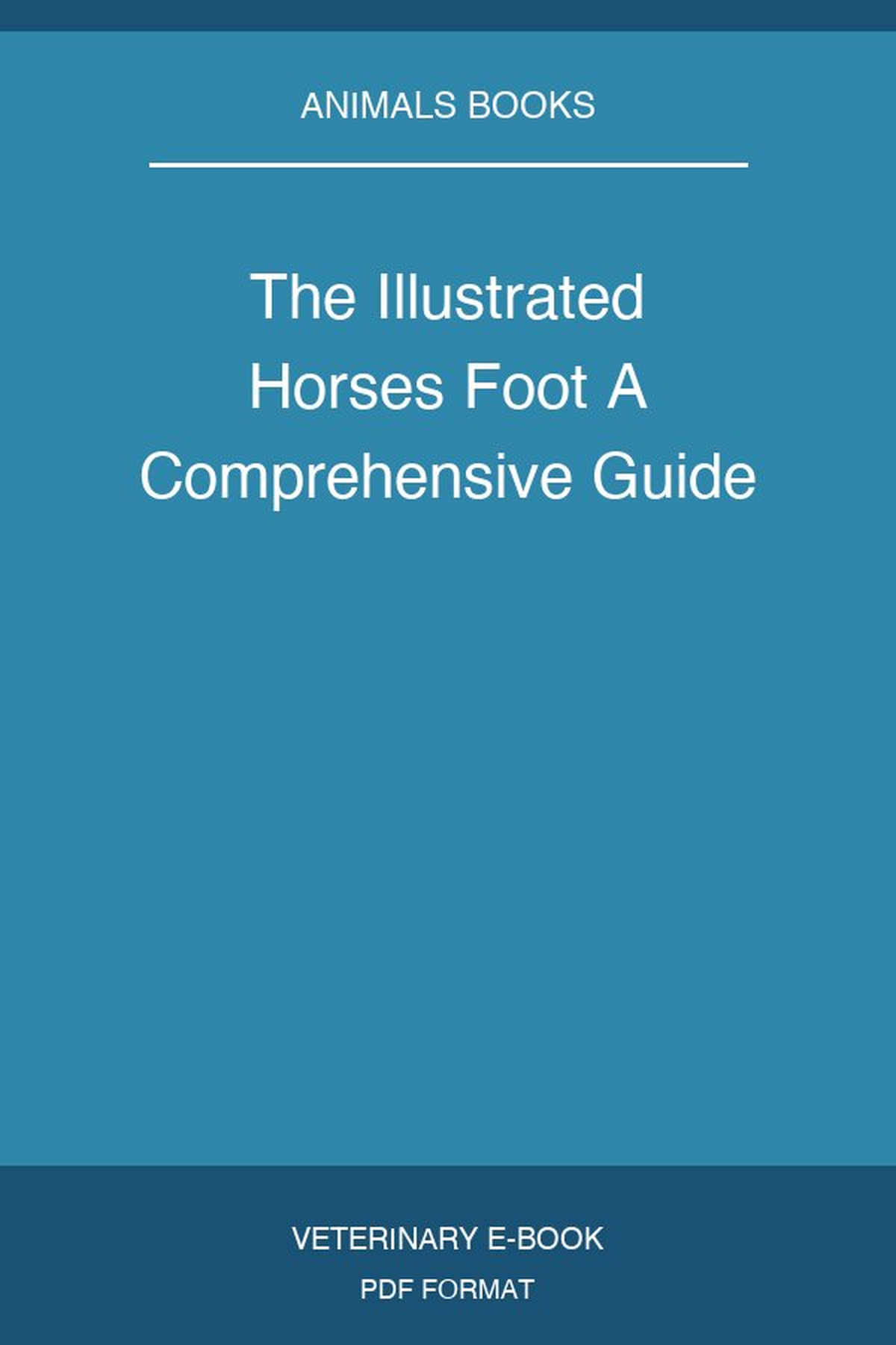The Illustrated Horses Foot A Comprehensive Guide