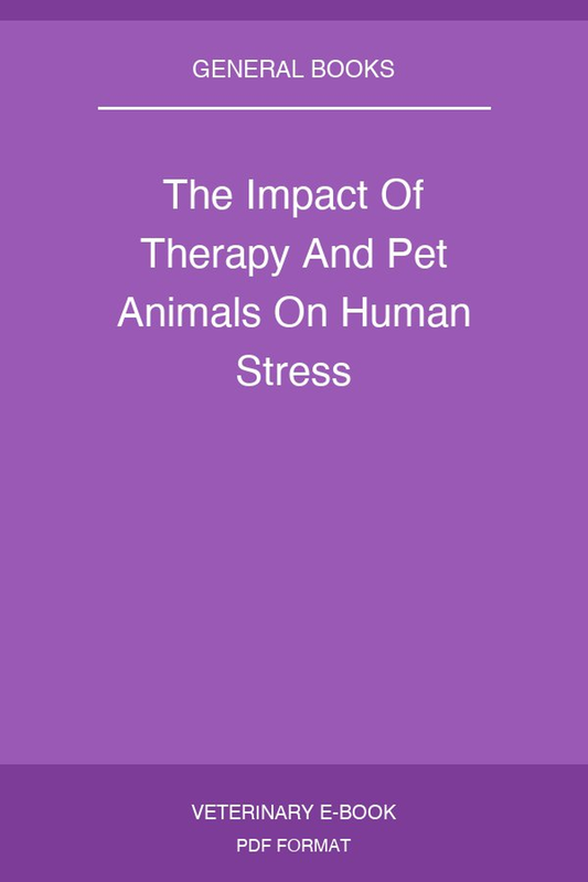The Impact Of Therapy And Pet Animals On Human Stress