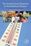 The Innate Immune Response to Noninfectious Stressors, Human and Animal Models