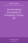 The International Encyclopedia Of Primatology 3 Volume Set