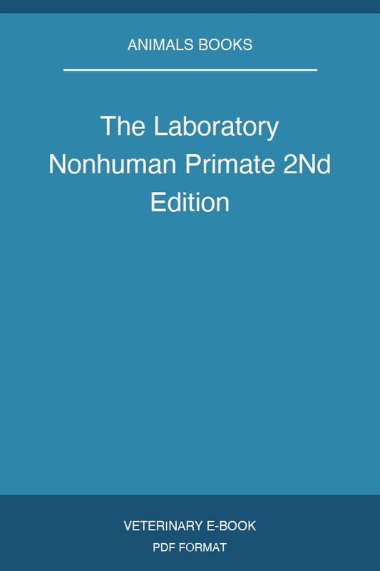 The Laboratory Nonhuman Primate 2Nd Edition