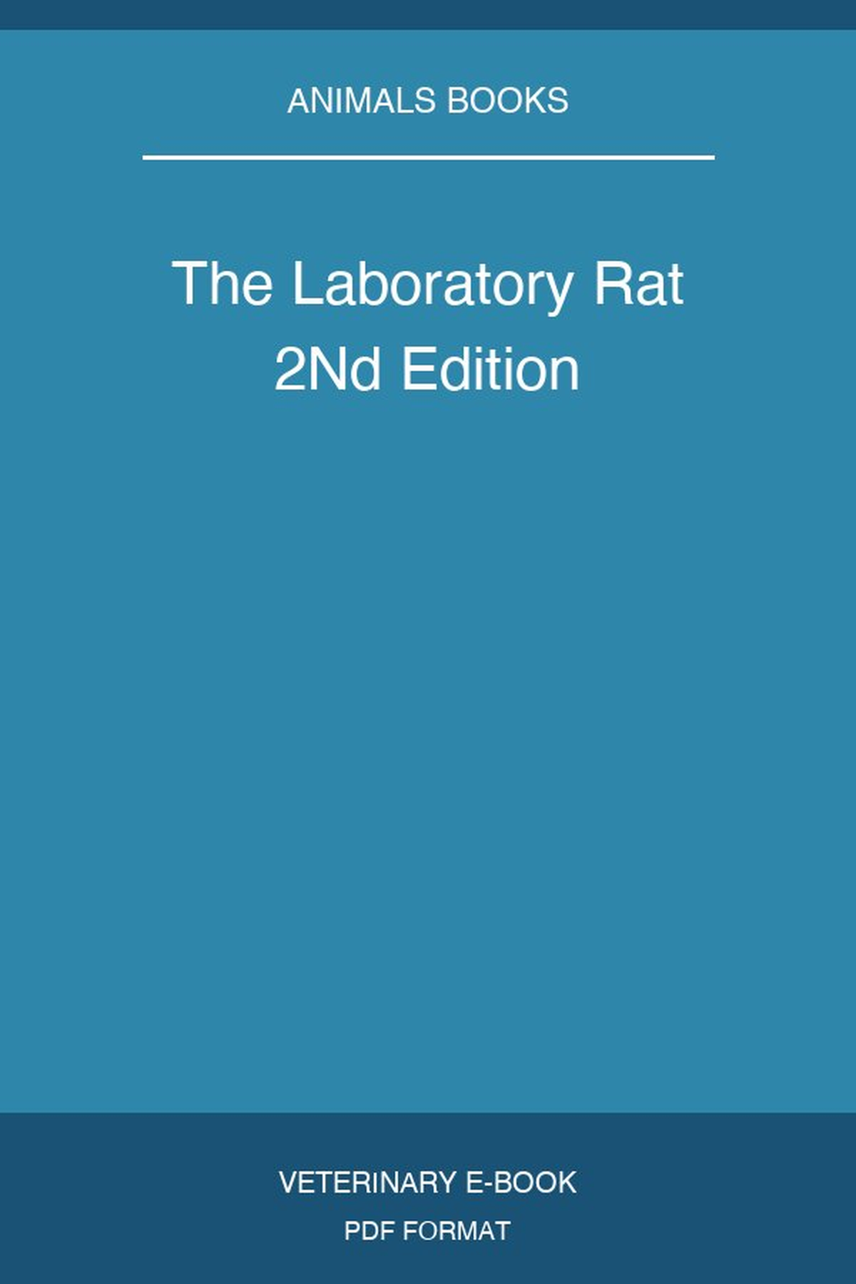 The Laboratory Rat 2Nd Edition