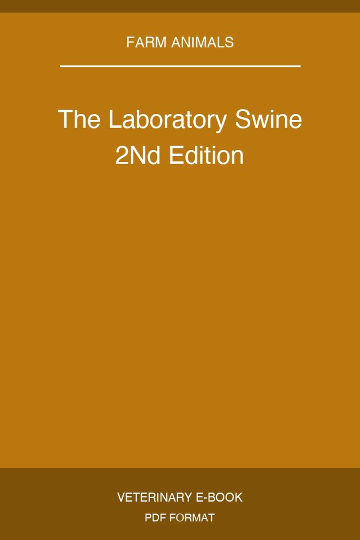 The Laboratory Swine 2Nd Edition