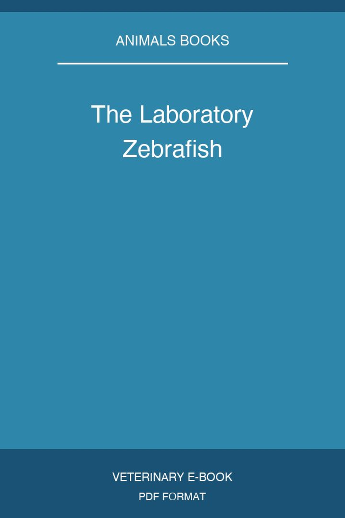 The Laboratory Zebrafish