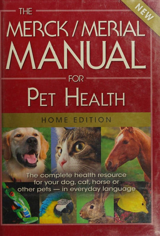 The Merck-Merial Manual for Pet Health Home Edition