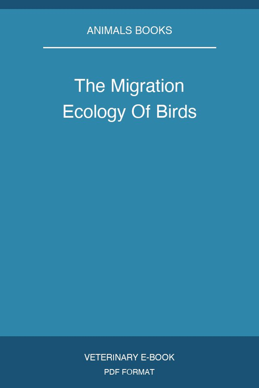 The Migration Ecology Of Birds