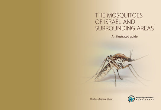 The Mosquitoes Of Israel And Surrounding Areas An Illustrated Guide