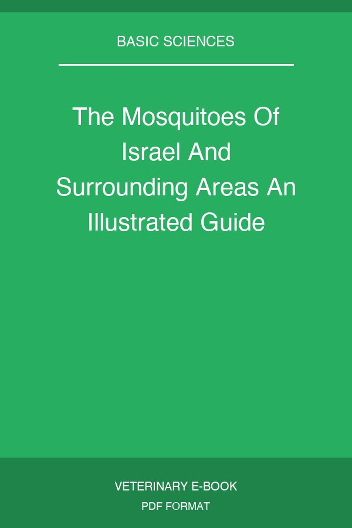 The Mosquitoes Of Israel And Surrounding Areas An Illustrated Guide